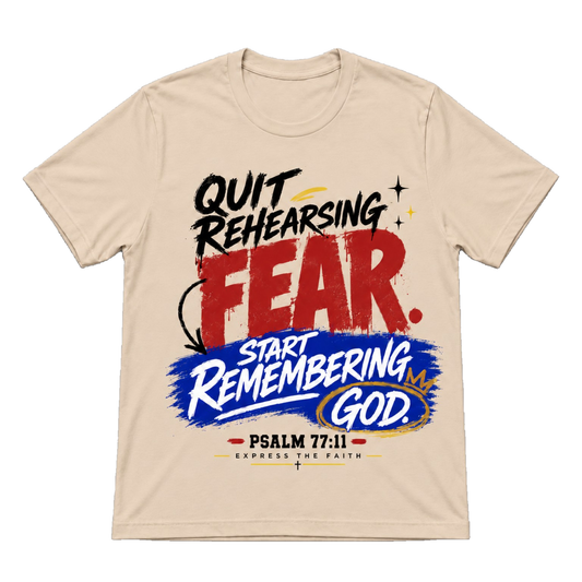 Quit Rehearsing Fear Tee