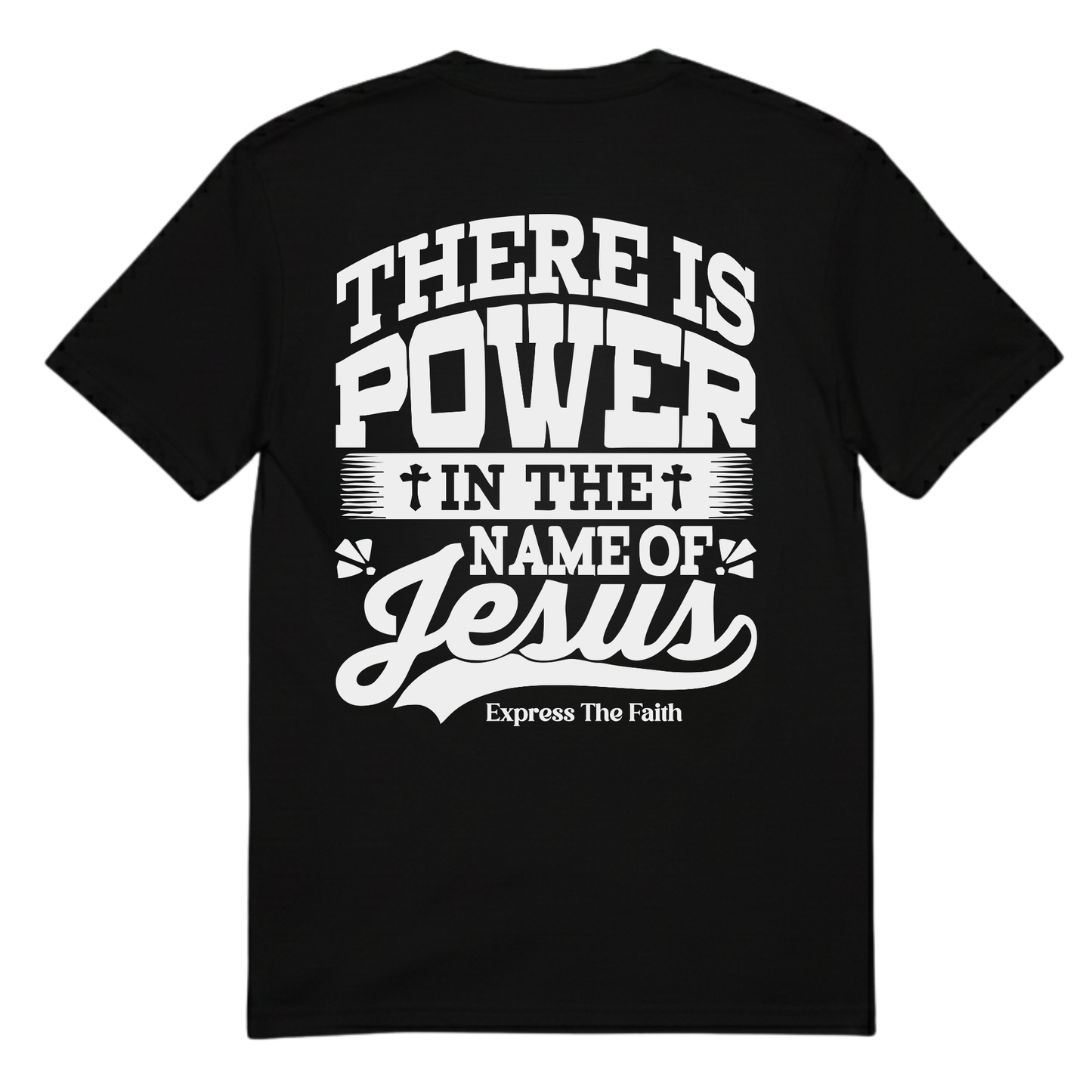 Power In The Name Of Jesus Tee