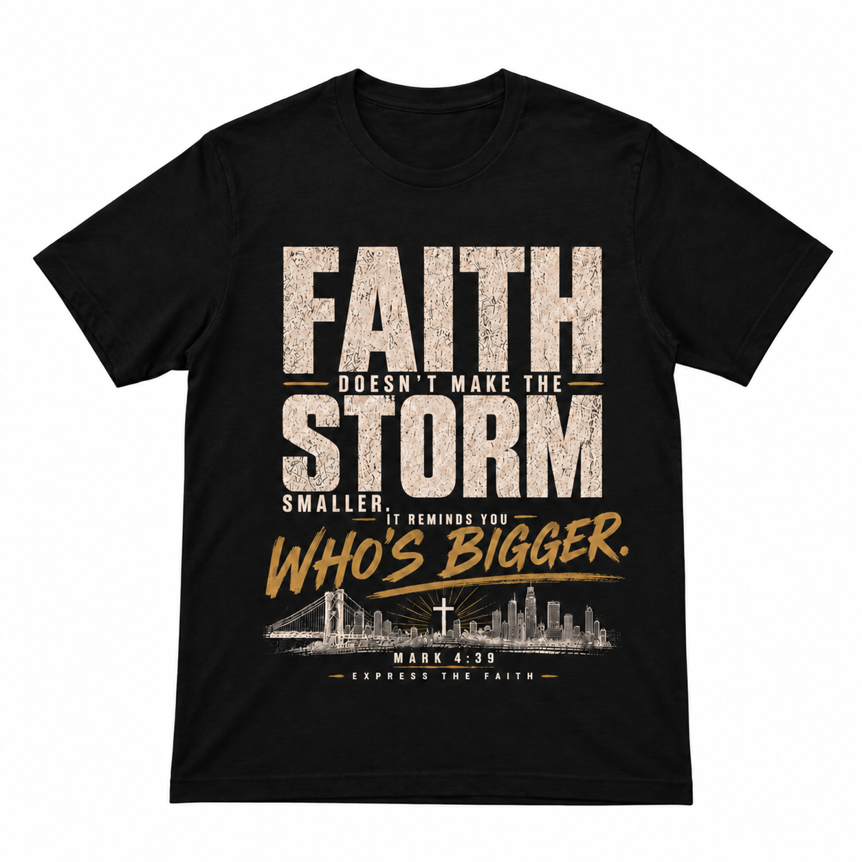 Bigger Than The Storm Tee