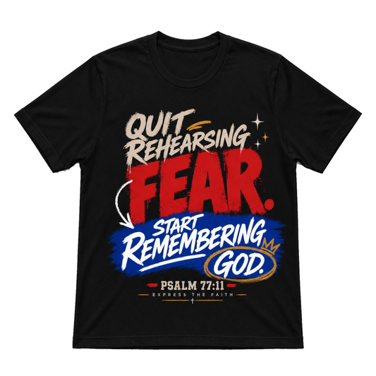 Quit Rehearsing Fear Tee