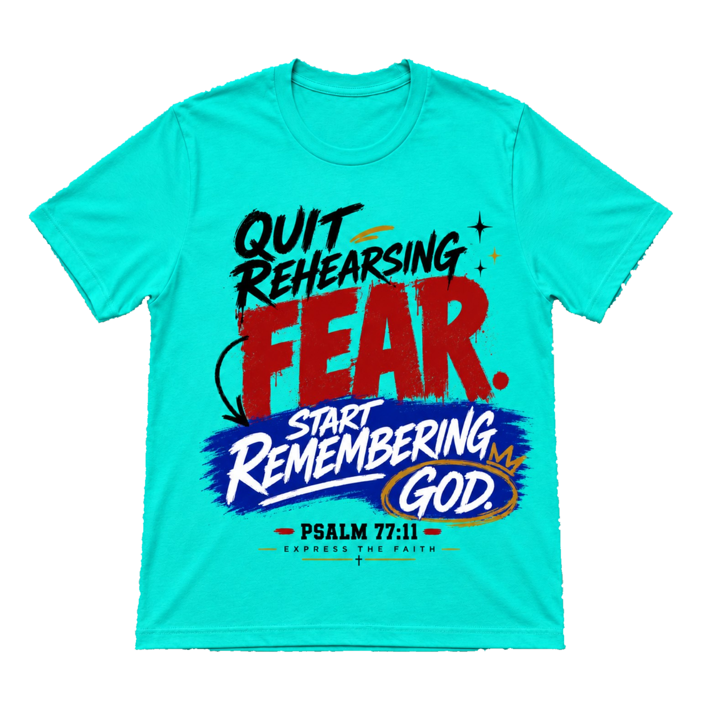 Quit Rehearsing Fear Tee